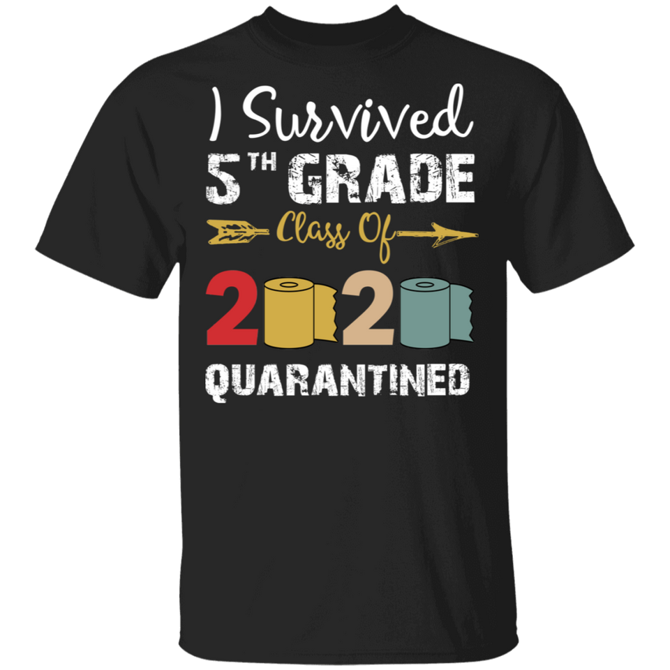 5th Grade Class of 2020 Quarantined Graduation I Survived 5th Grade Shirt