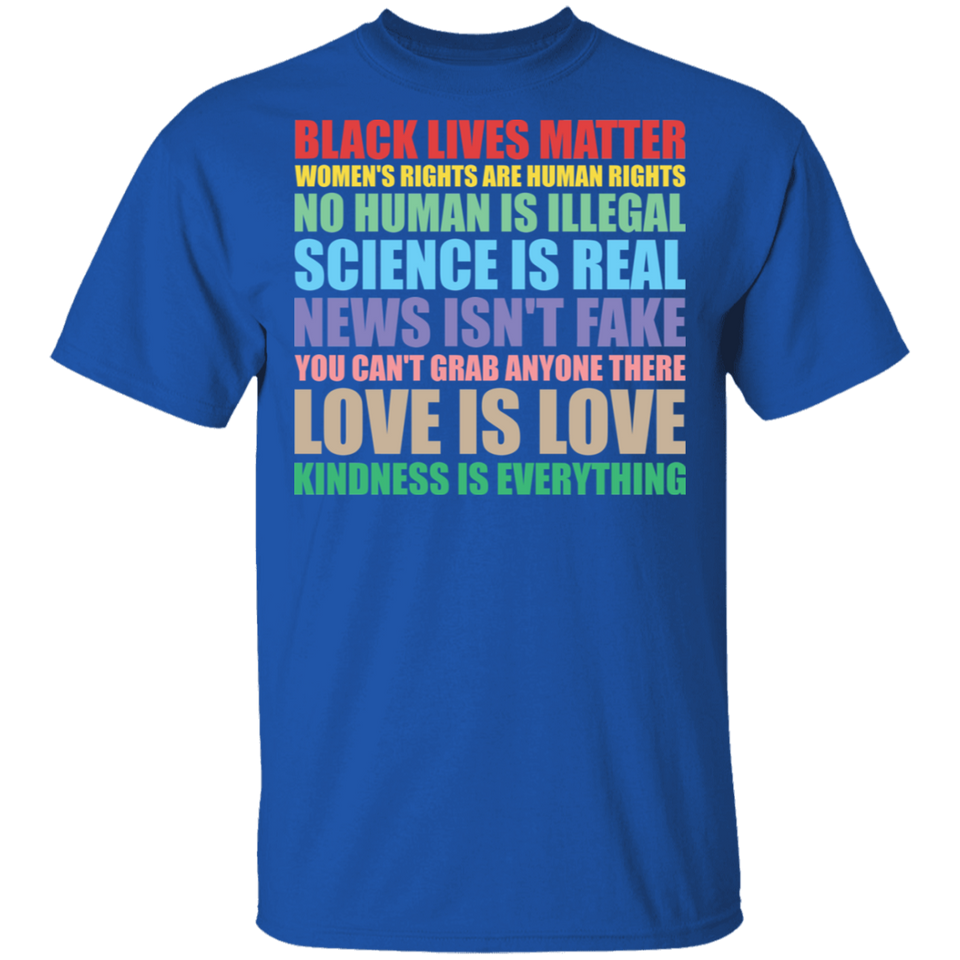 Kindness is Everything Black Lives Love is Love T-Shirt Black Lives Matter
