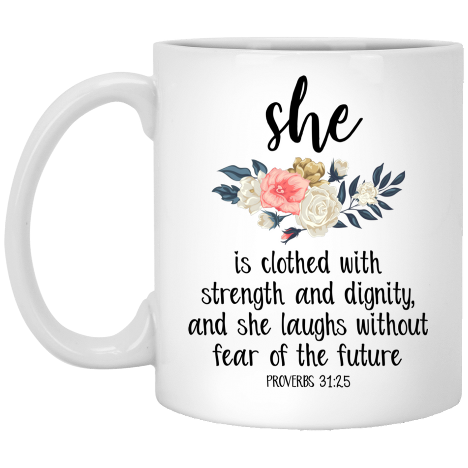 Jyotis - She is Clothed in Strength and Dignity Mug, Proverbs 31 25 Mug, Christian Mug Gift for Her, Women, Mother, Bible Verse Mug, Scripture Mug 11Oz