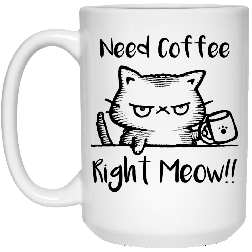 Jyotis - Need Coffee Right Meow Funny Cat Coffee Mug, Best Birthday Gifts For Men, Women, Dad, Mom, Unique Mothers Day Present Idea, Fun Cup For Boyfriend, Girlfriend, Office or Coworkers - 15Oz