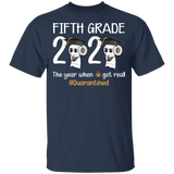 Fifth Grade The Year When Shit Got Real Quarantined Shirt Youth Size T-Shirt 5.3 oz