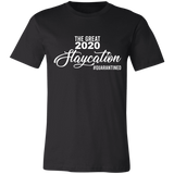 The Great 2020 Staycation Social Distance T Shirt Social Distancing Unisex Jersey Short-Sleeve T-Shirt
