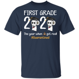First Grade The Year When Shit Got Real Quarantined Shirt Youth Size T-Shirt 5.3 oz