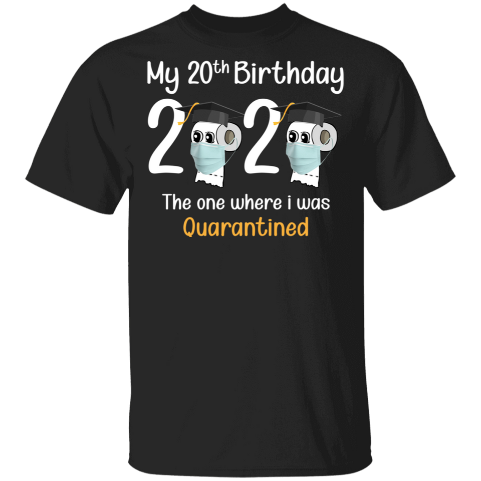 My 20th Birthday The One Where I was Quarantined 2020 Men's T-Shirt (B)