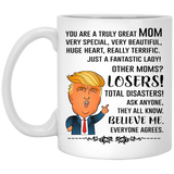 You Are A Truly Great Mom, Mom Mugs, Trump Mug Mom Gifts From Son Daughter, Funny Mom, Birthday Gift For Mother, Funny Donald Trump Mug Gift For Mother, Funny Mom Coffee Mugs For Women 11oz