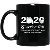 8th Grade The Year When Shit Got Real Before High School Coffee Mug 11oz, 8th Grade Graduation 2020 The One Where They were Quarantined Mug - cc