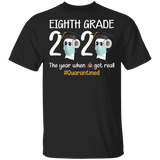 eighth Grade The Year When Shit Got Real Quarantined Shirt Youth T-Shirt