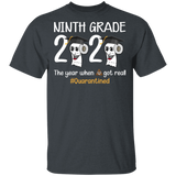 Ninth Grade The Year When Shit Got Real Quarantined Shirt Adult T-Shirt