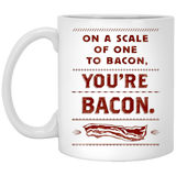 Jyotis - On a Scale of 1 to BACON, you are BACON - Funny Pork Lovers Coffee Mug - Fathers Day Gift for Dad 11oz