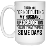 Mother Of The Groom Gifts - Thank You For Not Putting My Husband Up For Adoption - Cute Funny Wedding Present From Bride - Wife Husband Coffee Mug Ideas 15Oz