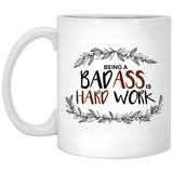 Jyotis - Being A Badass Is Hard Work Coffee Mug, Unique Birthday Gift for Women Her, Best Office Cup Christmas Present Idea for Mom, Wife, Girlfriend, Coworker Humorous 11Oz