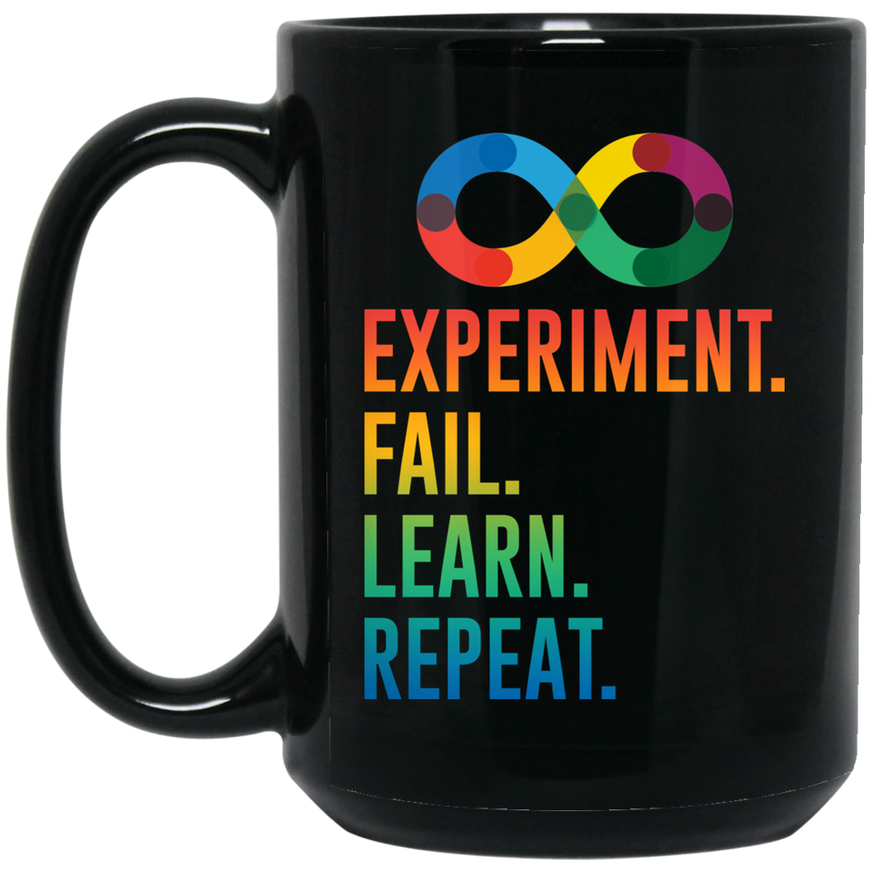 Experiment, Fail, Learn, Repeat. Funny Coffee Mug - Hin Infinite, Science, Teacher, Inspirational And Motivational, Perfect Gift Idea. coffee cup, gift for bloggers, creative entrepreneurs, girlboss 15Oz
