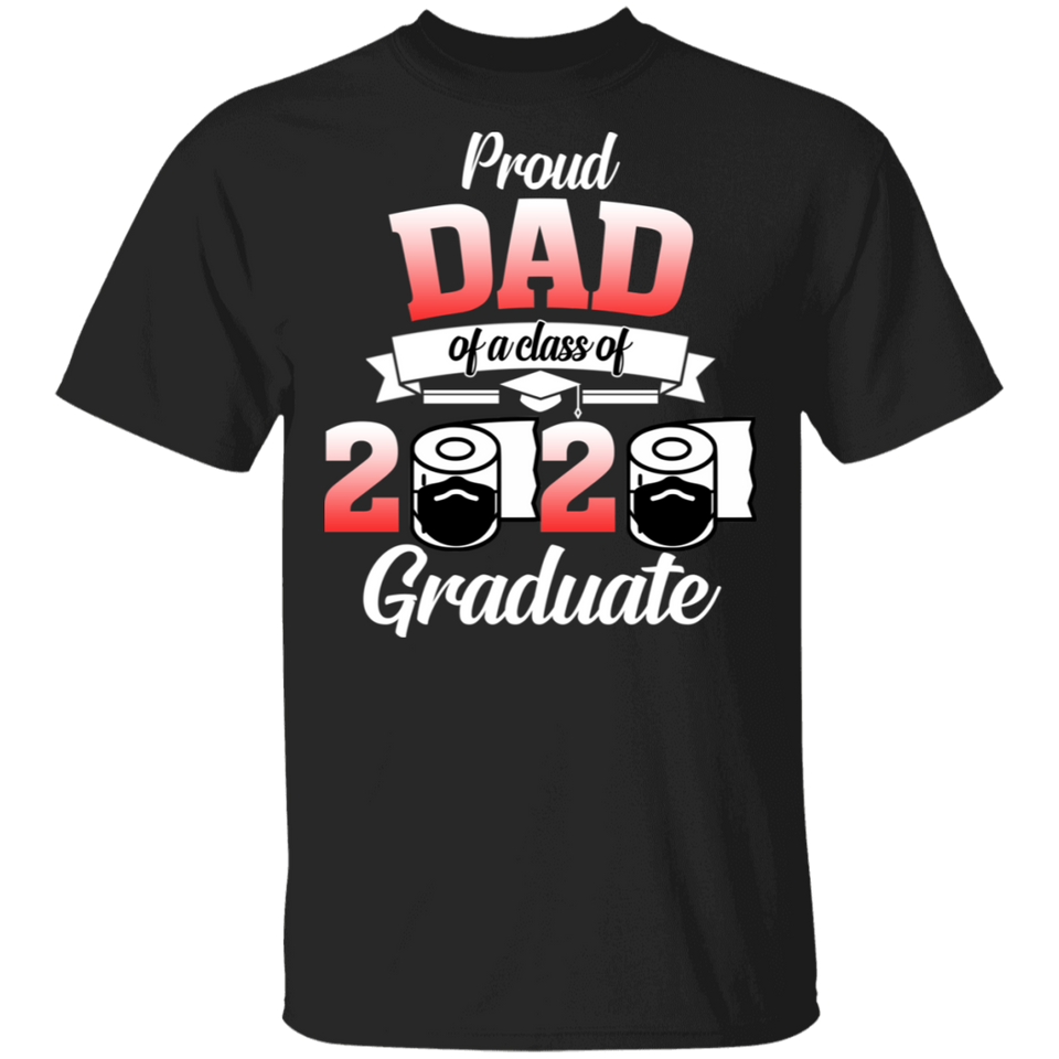 Jennifer Corrigan Proud Dad of A Class of 2020 Graduate T-Shirt Senior 2020 Quarantine - CC