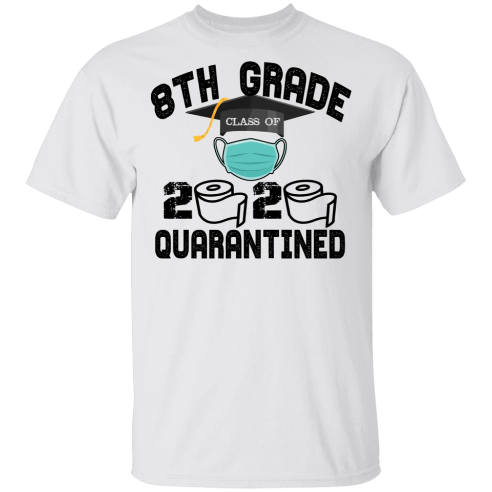 8th Grade Class of 2020 Quarantined T-Shirt Graduation Quarantine Shirt