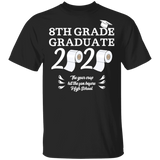 8th Grade Graduate 2020 The Year Crap Hit The Fan Before High School Shirt