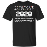 7th Grade Graduation 2020 The One Where They were Quarantined T-Shirt