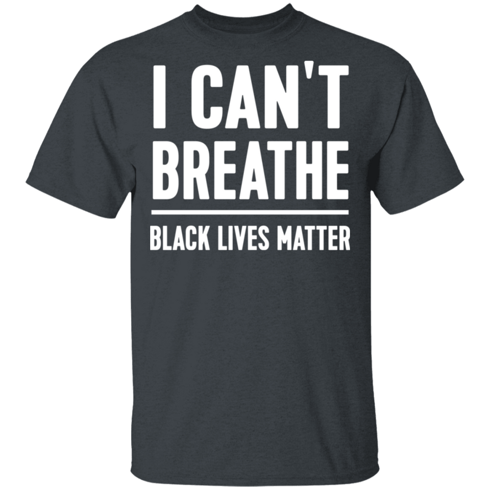 I Can't Breathe Black Lives Matter T-Shirt