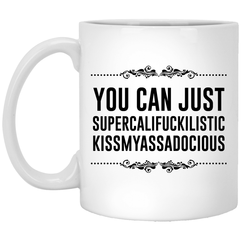 You can just supercalifragilistic kissmyassadocious Black coffee mug ceramic great gifts, Supercali Mug, Pink Mug, Birthday Gift, Pink Mug, Funny Coffee Mug, Christmas Gift 11Oz