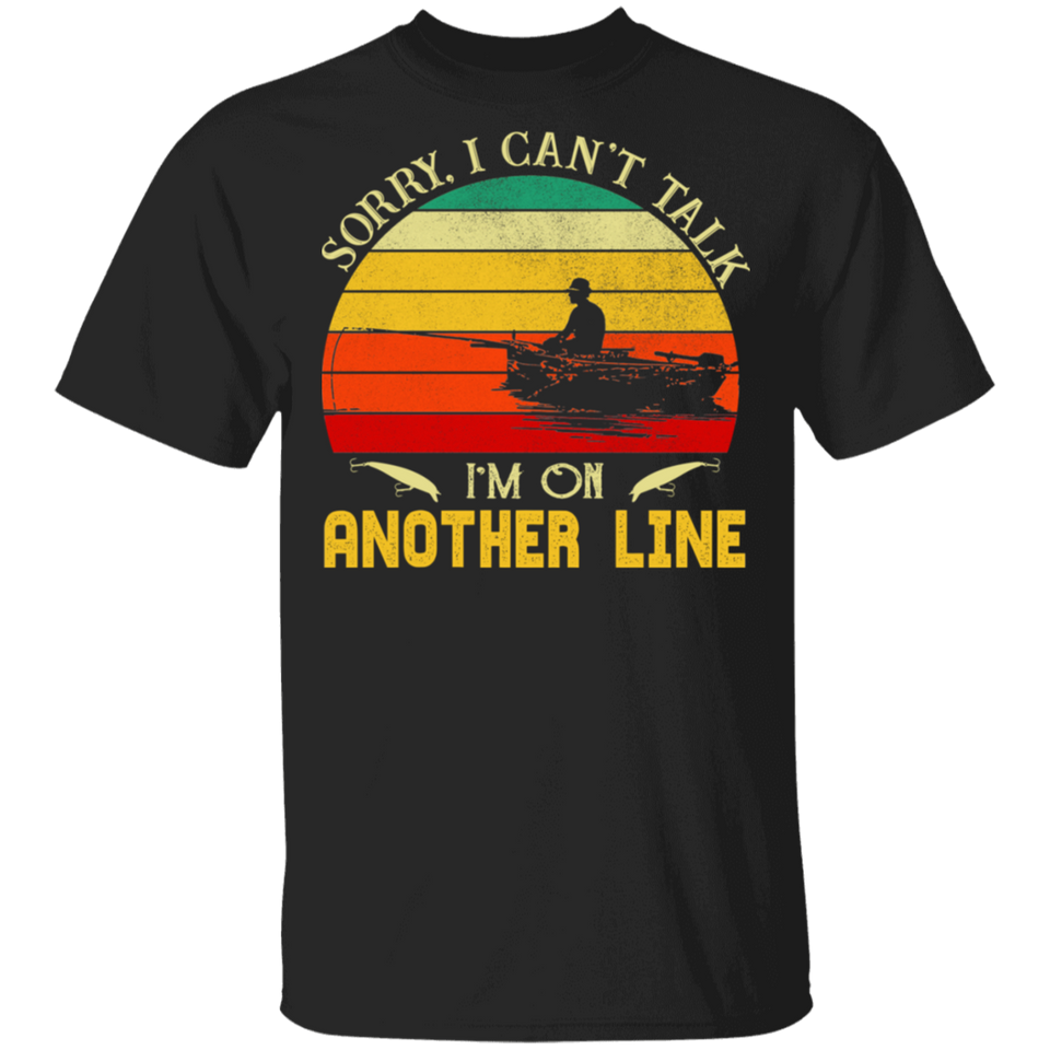 Sorry I Can't Talk I'm On Another Line Father Day