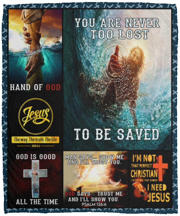You are never too lost to be saved Blanket Jesus Christmas Quilt Fleece Sherpa VPM Cozy Plush Fleece Blanket - 50x60