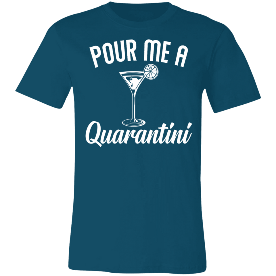 Pour Me A Quarantini Social Distance Quarentine Short Sleeve Tee Shirt