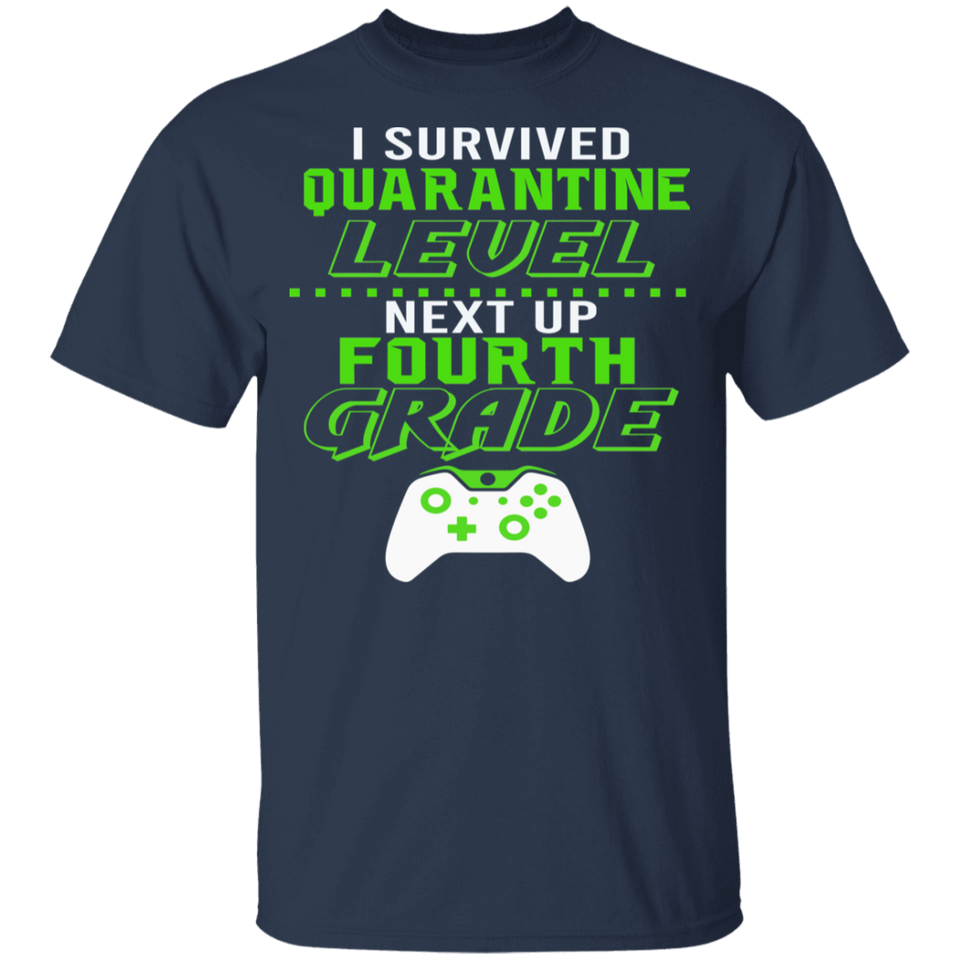 I Survived Quarantine Level Next Up Fourth Grade Quarantined Youth Tshirt