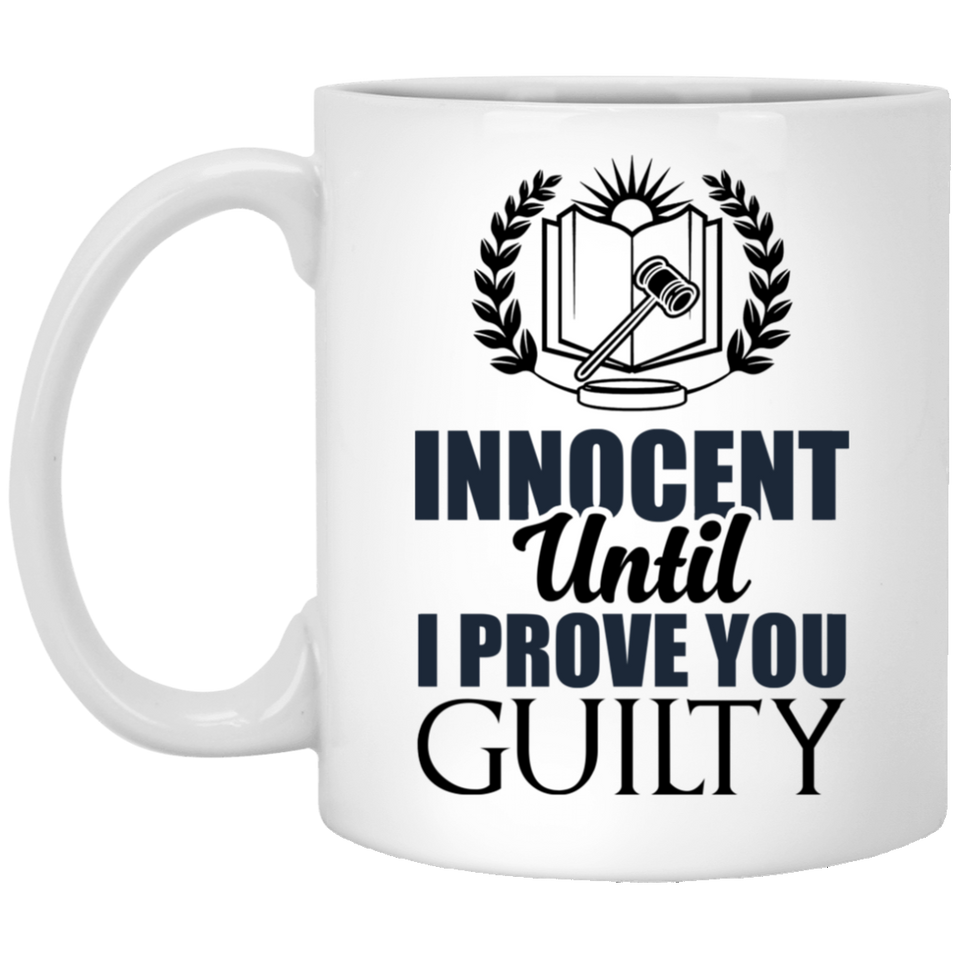 Jyotis - Innocent Until I Prove You Guilty - Lawyer Gift - Funny Coffee Mug for Lawyer - Prosecutor Ceramic Cup For You And Your Family 11Oz