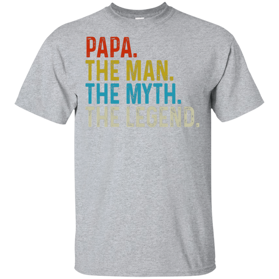 Papa The Man The Myth The Legen (G200 Gildan Ultra Cotton T-Shirt)