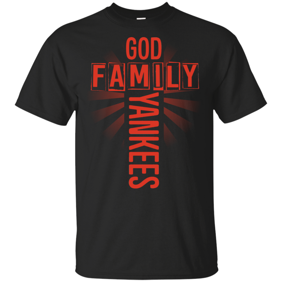 Funny Yankees T Shirt, Men's New York Yankees Tshirt, God Family Yankees G200 Gildan Ultra Cotton T-Shirt