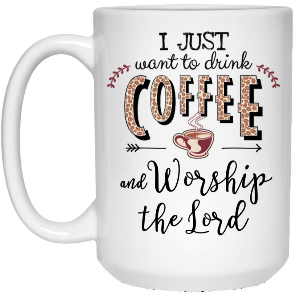 Jyotis - I Just Want to Drink Coffee and Worship the Lord Inspirational Christian Mothers Day Gift 15oz
