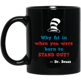 Jyotis - Why fit in when you were born to stand out?. Dr. Seuss Quotes That Can Change the World Coffee Mug, Cat in the Hat Dr. Seuss 11Oz