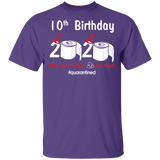 10th Birthday 2020 The Year When Shit Got Real Quarantined Shirt T-Shirt