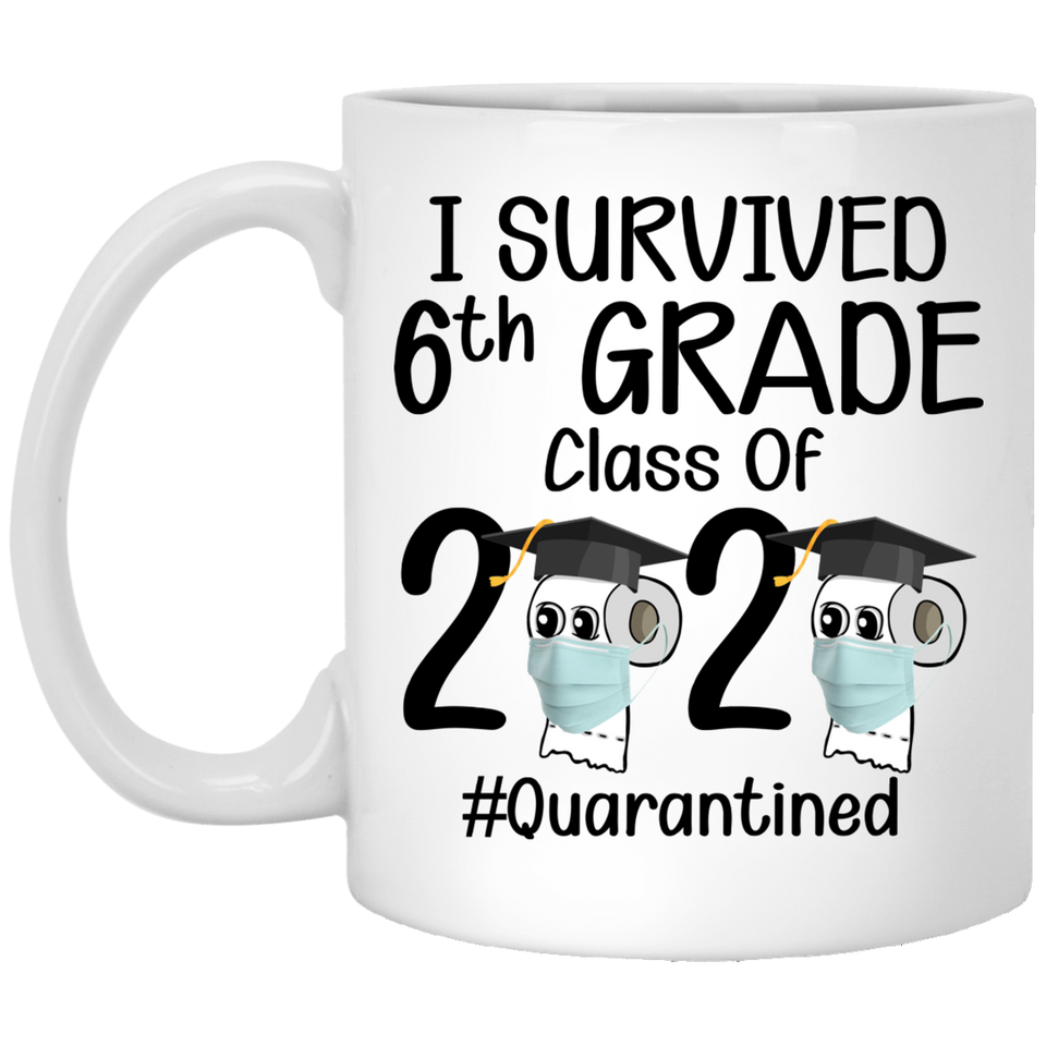 Graduation Coffee Mug 11oz White - I Survived 6th Grade Class Of 2020 Quarantined