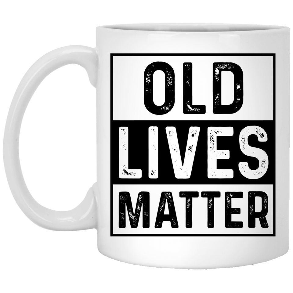 Old Lives Matter Funny Birthday Gift Coffee Mug for Men, Women Mug Old Lives Matter 40th 50th 60th Birthday Gifts for Men Women Coffee Mug 11oz