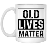 Old Lives Matter Funny Birthday Gift Coffee Mug for Men, Women Mug Old Lives Matter 40th 50th 60th Birthday Gifts for Men Women Coffee Mug 11oz