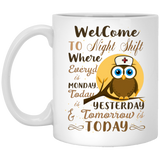 Nurse Welcome To Night Shift Mug Nurse Mug Quotes Mug Nurse Sayings Coffee Mug 11oz