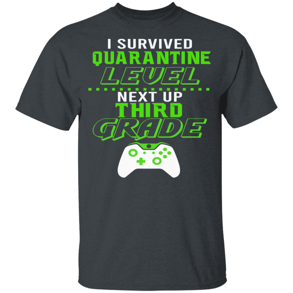 I Survived Quarantine Level Next Up third Grade Quarantined Youth Tshirt
