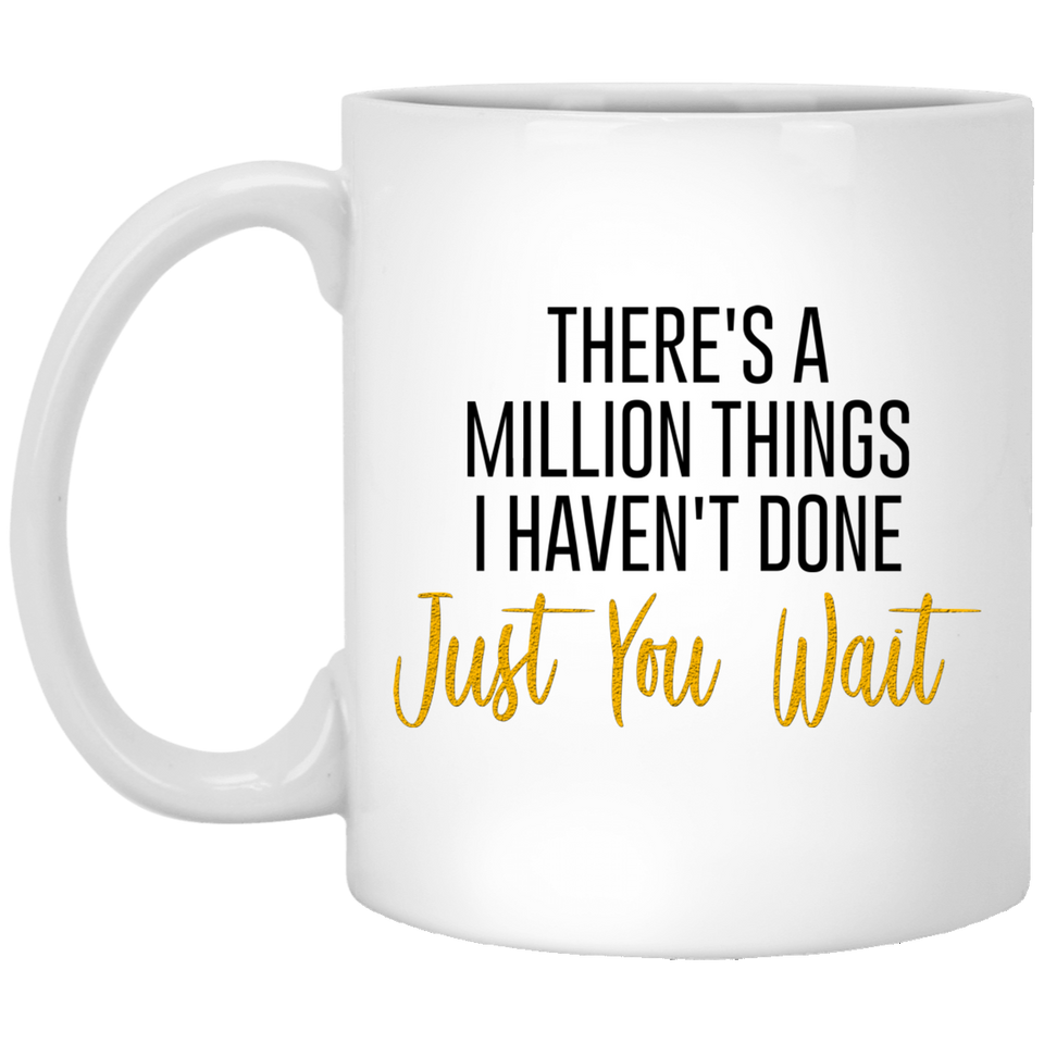 Jyotis - There's A Million Things I Haven't Done Just You Wait Coffee Mug, Hamilton Coffee Mug, Alexander Hamilton Musical Mug, Jefferson Mug 11Oz
