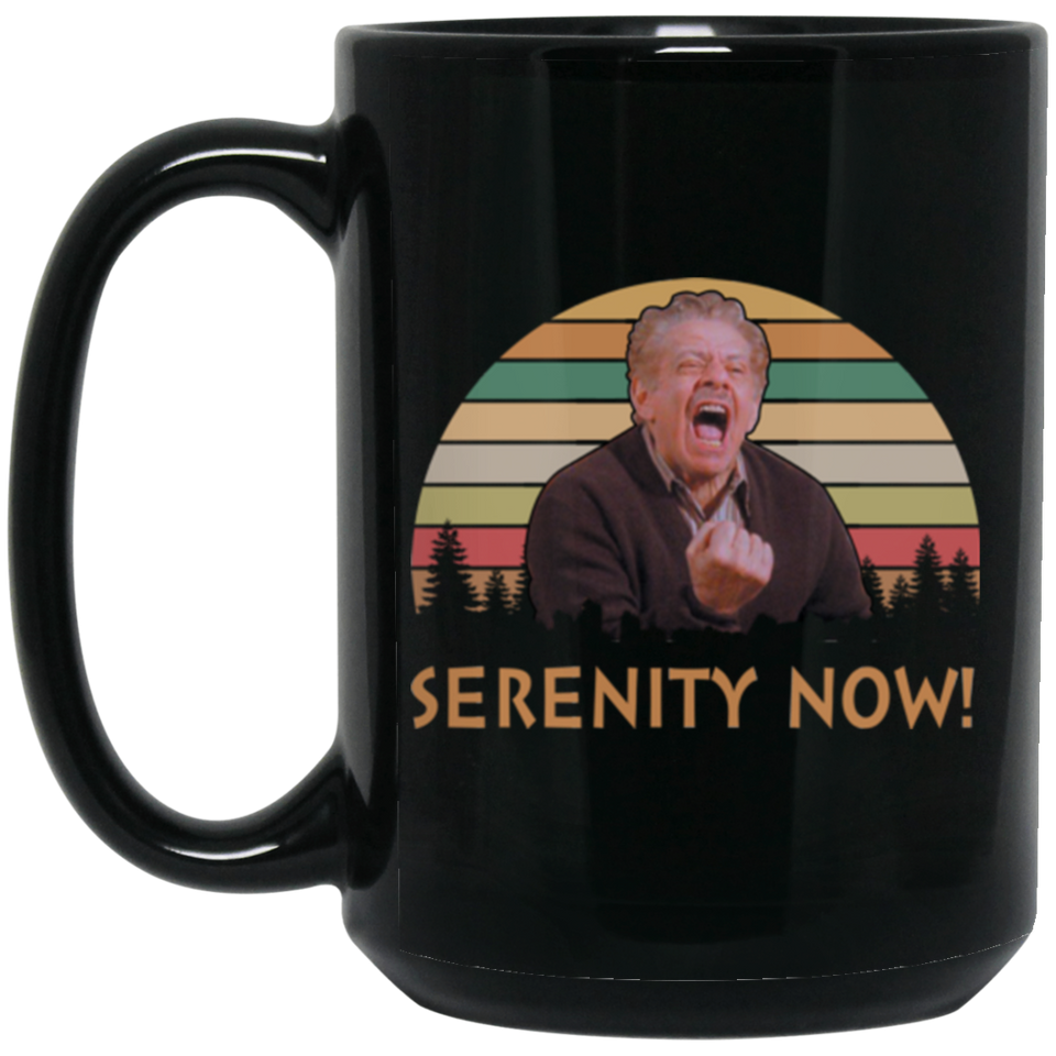 Serenity Now Vintage Retro Mug Gift Frank Costanza Seinfeld Coffee Mug 15oz, Serenity Now Coffee Mug Best Funny Gifts Sarcastic Mug