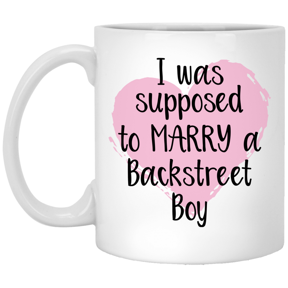 Tory Anne Collections Quotes - I Was Supposed To Marry A Backstreet Boy, Novelty Funny Coffee Mug, Unique Coffee Mug 11Oz