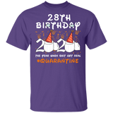 28th Birthday 2020 The Year When Sh#$!t Got Real Quarantined Shirt T-Shirt