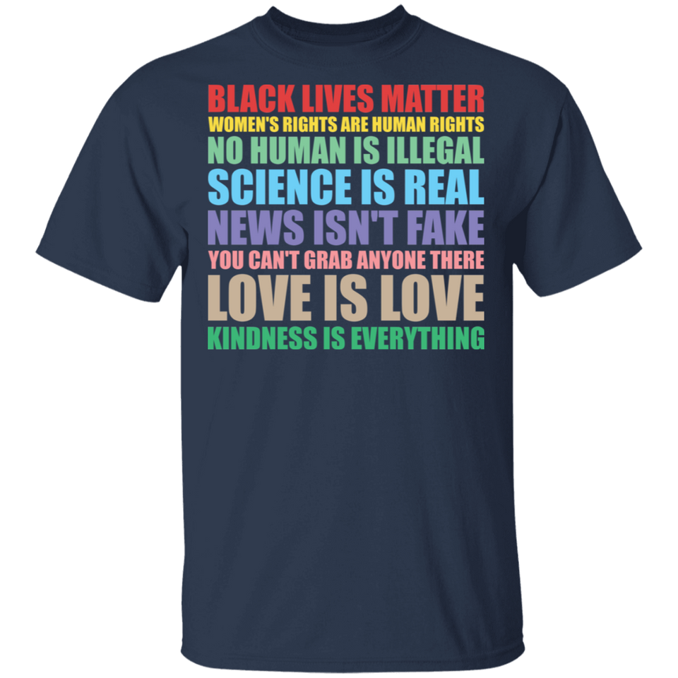 Kindness is Everything Black Lives Love is Love T-Shirt Black Lives Matter