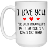 Jyotis - Anniversary mug, Sexy Adult Love Coffee Mug - Funny Gift For Husband Or Boyfriend - That Dick Is A Nice Bonus Naughty Cup - Valentine's Day - Birthday 15Oz