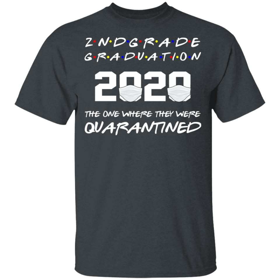 2nd Grade Graduation 2020 The One Where They were Quarantined Youth Tshirt