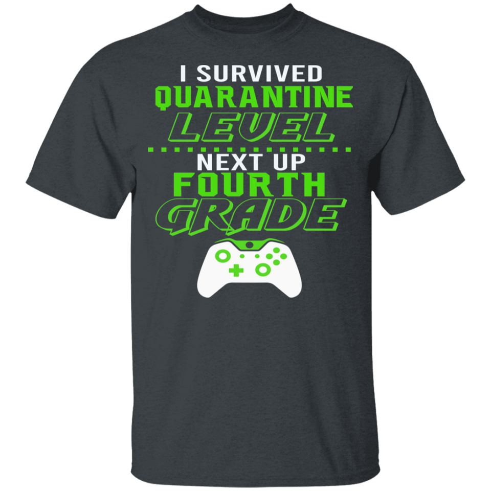 I Survived Quarantine Level Next Up Fourth Grade Quarantined Youth Tshirt