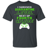 I Survived Quarantine Level Next Up Fourth Grade Quarantined Youth Tshirt