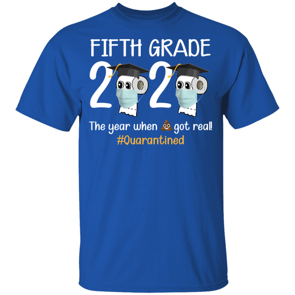Fifth Grade The Year When Shit Got Real Quarantined Shirt Youth T-Shirt