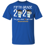 Fifth Grade The Year When Shit Got Real Quarantined Shirt Youth T-Shirt