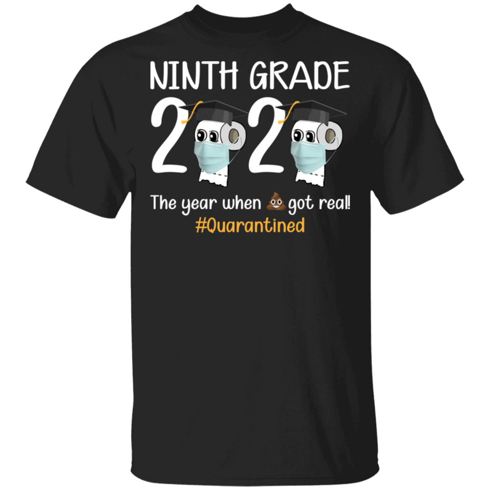 ninth Grade The Year When Shit Got Real Quarantined Shirt Youth T-Shirt