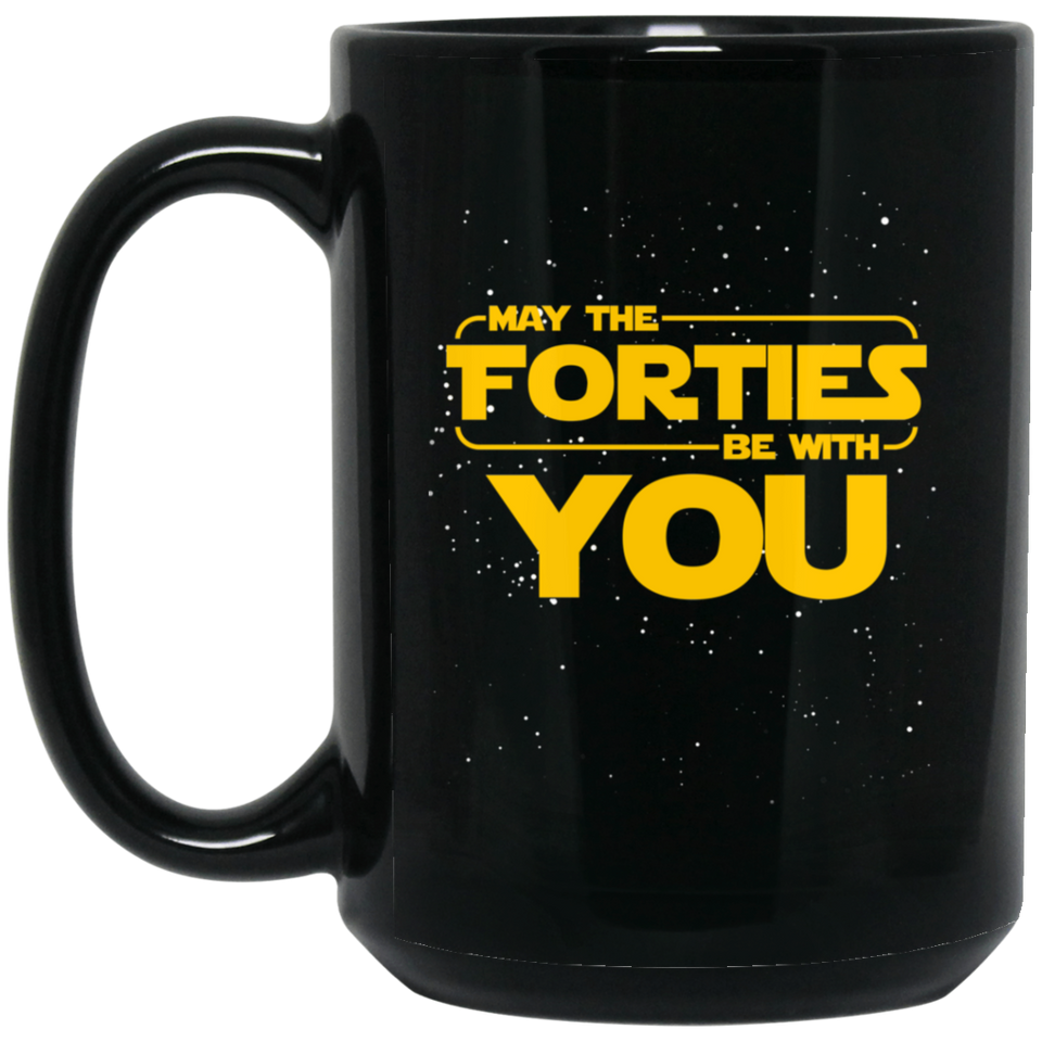 Jyotis - May the Forties be With You Funny 40th Birthday Coffee Mug, Birthday day gift for Dad Grandpa 40th Galaxy Star Wars 15Oz